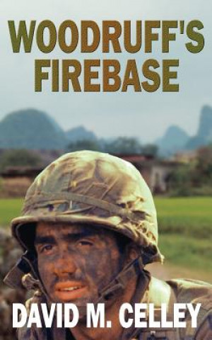 Книга Woodruff's Firebase David M Celley