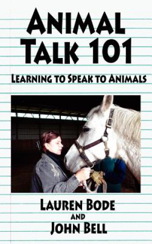 Kniha Animal Talk 101 John Bell