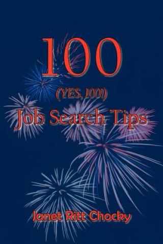 Książka 100 (YES, 100!) Job Search Tips Janet Ritt Chocky