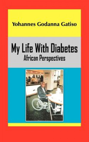 Könyv My Life With Diabetes Yohannes Godanna Gatiso