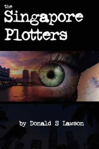 Buch Singapore Plotters Donald S Lawson