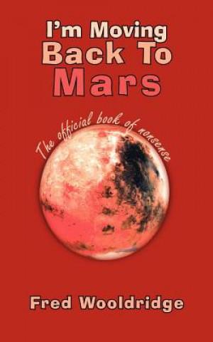 Buch I'm Moving Back To Mars Fred Wooldridge