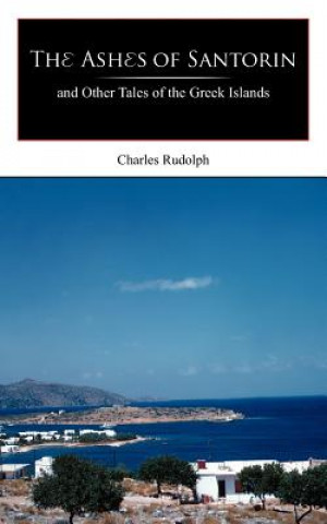 Könyv Ashes of Santorin Charles Rudolph