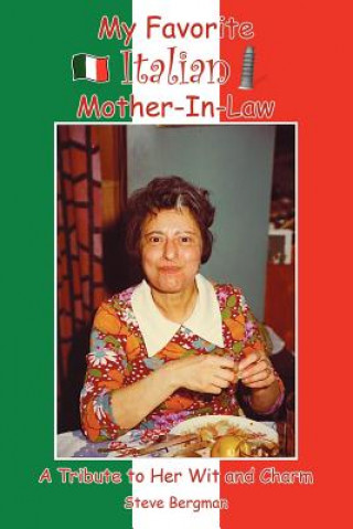 Knjiga My Favorite Italian Mother-In-Law Steve Bergman