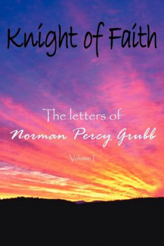 Knjiga Knight of Faith Norman Percy Grubb