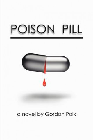 Könyv Poison Pill Gordon Polk