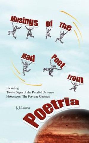 Carte Musings of The Mad Poet from Poetria L L Lauria