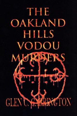 Kniha Oakland Hills Vodou Murders Glen C Carrington