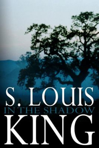 Libro In The Shadow S Louis King