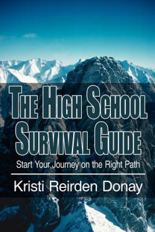 Livre High School Survival Guide Kristi Reirden Donay