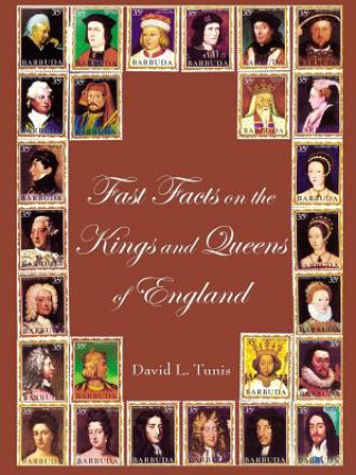 Könyv Fast Facts on the Kings and Queens of England David L Tunis