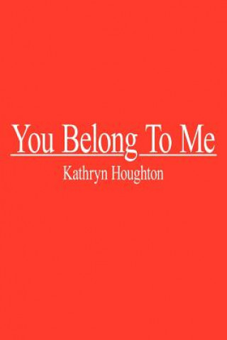 Książka You Belong To Me Kathryn Houghton