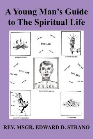 Carte Young Man's Guide to The Spiritual Life Edward D Strano