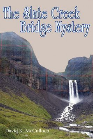 Książka Slate Creek Bridge Mystery David K McCulloch