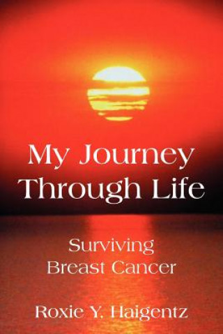 Livre My Journey Through Life Roxie Y Haigentz