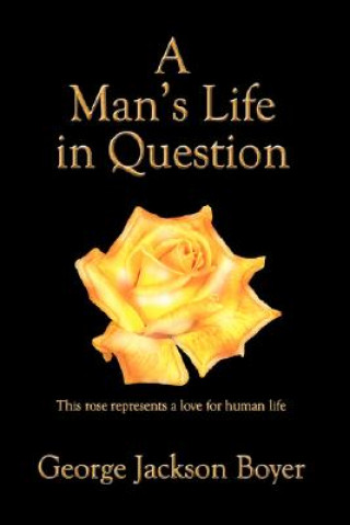 Livre Man's Life in Question George Jackson Boyer