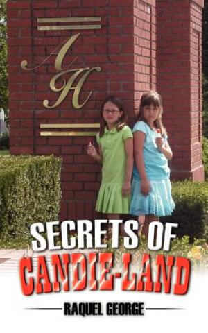 Könyv Secrets of Candie-Land Raquel George