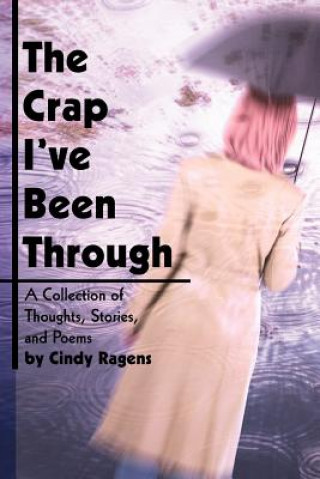 Buch Crap I've Been Through Cindy Ragens