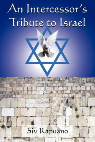 Buch Intercessor's Tribute to Israel Siv Rapuano