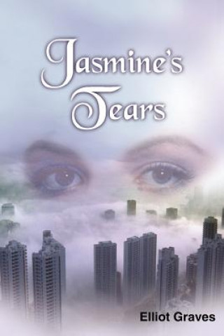 Könyv Jasmine's Tears Elliot Graves