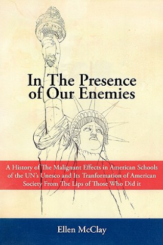 Livre In the Presence of Our Enemies Ellen McClay