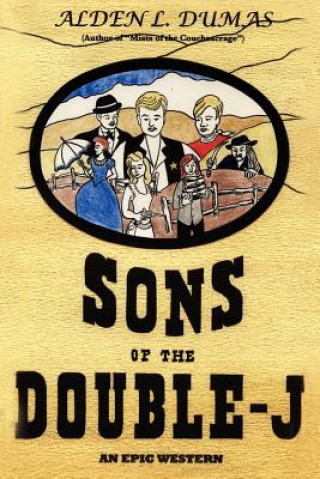 Könyv Sons of the Double-J Alden L Dumas