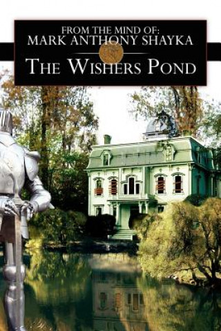 Könyv Wishers Pond Mark Anthony Shayka