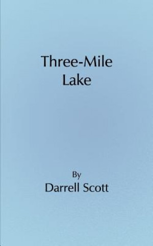 Kniha Three-Mile Lake Darrell Scott