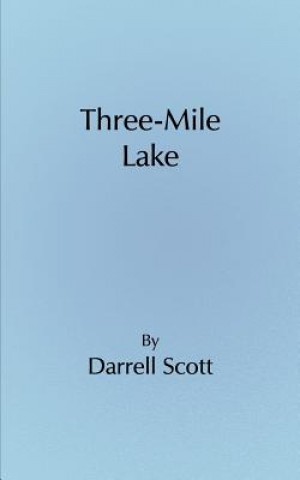 Knjiga Three-Mile Lake Darrell Scott