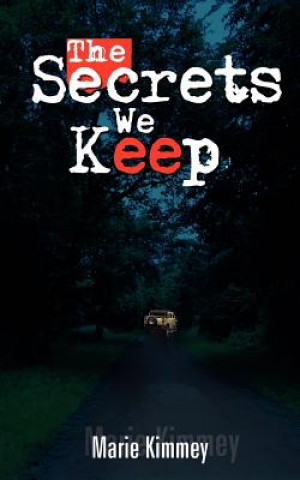 Buch Secrets We Keep Marie Kimmey