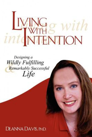 Könyv Living With Intention Deanna Davis