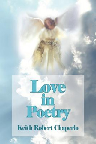 Carte Love in Poetry Keith Robert Chaperlo