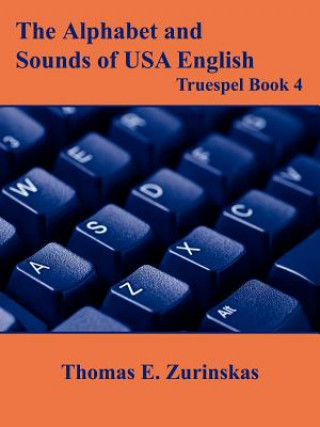 Carte Alphabet and Sounds of USA English Thomas E Zurinskas