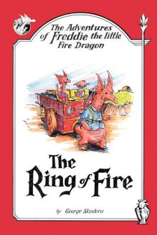 Könyv Adventures of Freddie the Little Fire Dragon George Skudera