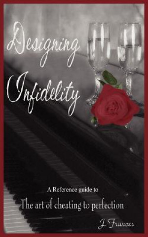 Carte Designing Infidelity J Frances