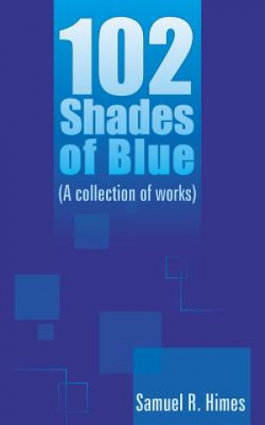 Knjiga 102 Shades of Blue Samuel R Himes