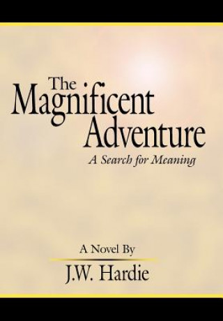 Kniha Magnificent Adventure J W Hardie