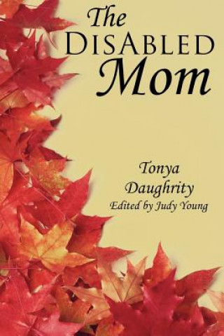 Knjiga DisAbled Mom Tonya Daughrity