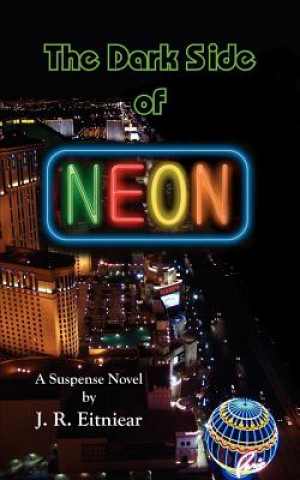 Книга Dark Side of Neon J R Eitniear