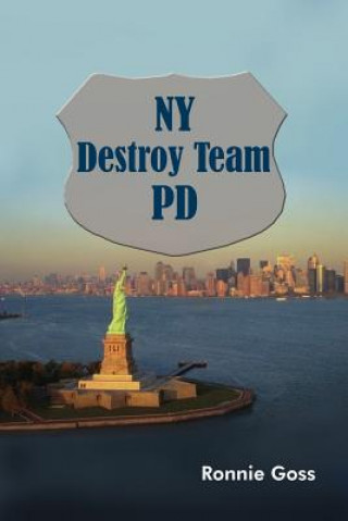 Kniha NY Destroy Team PD Ronnie Goss
