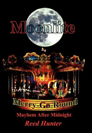 Könyv Moonlite Merry-Go-Round Reed Hunter