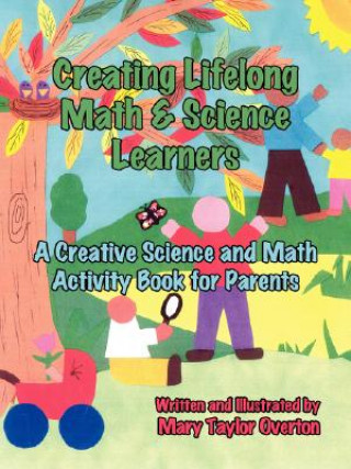 Kniha Creating Lifelong Math & Science Learners Mary Taylor Overton