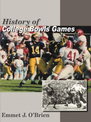 Kniha History of College Bowls Games Emmet J O'Brien