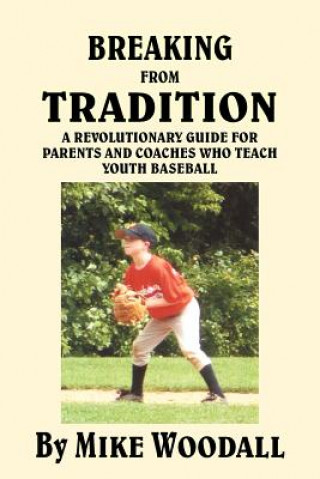 Книга Breaking from Tradition Mike Woodall