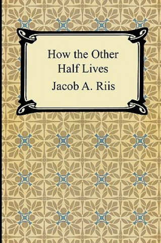 Könyv How the Other Half Lives Jacob A Riis