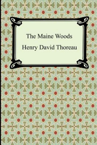 Kniha Maine Woods Henry David Thoreau