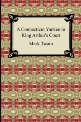 Książka Connecticut Yankee in King Arthur's Court Mark Twain