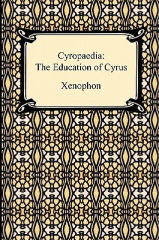 Könyv Cyropaedia H G Dakyns