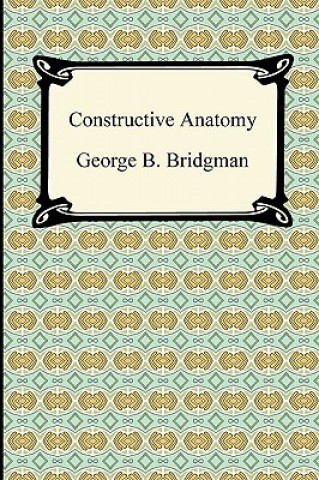 Carte Constructive Anatomy George B Bridgman