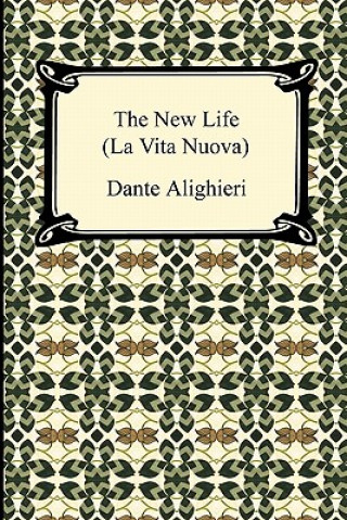 Carte New Life (La Vita Nuova) Charles Eliot Norton